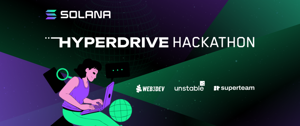 (06/09) Lançamento do HYPERDRIVE: Hackathon Global da Solana