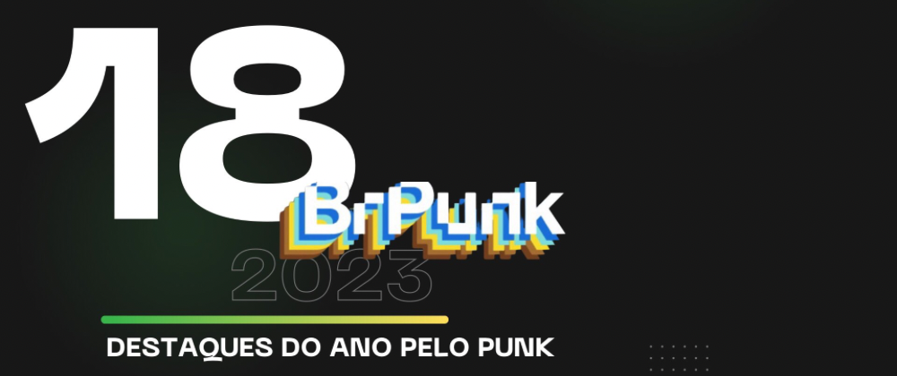 Destaques do Ecossistema Cripto e Web3: Os 18 do Br Punk de 2023