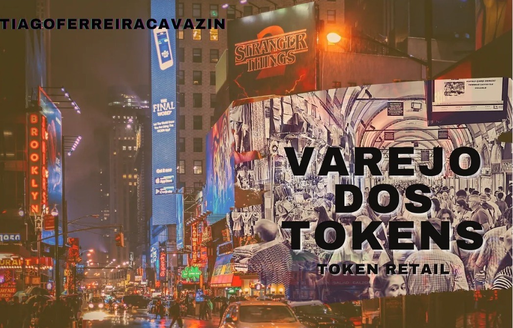 “Varejo dos Tokens”