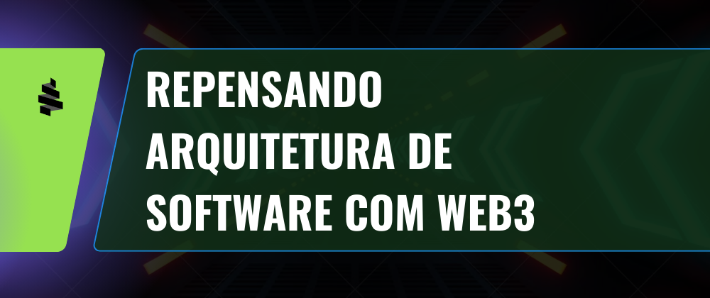 Repensando arquitetura de software com web3