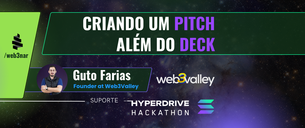 (04/10) #web3nar Criando um pitch além do deck
