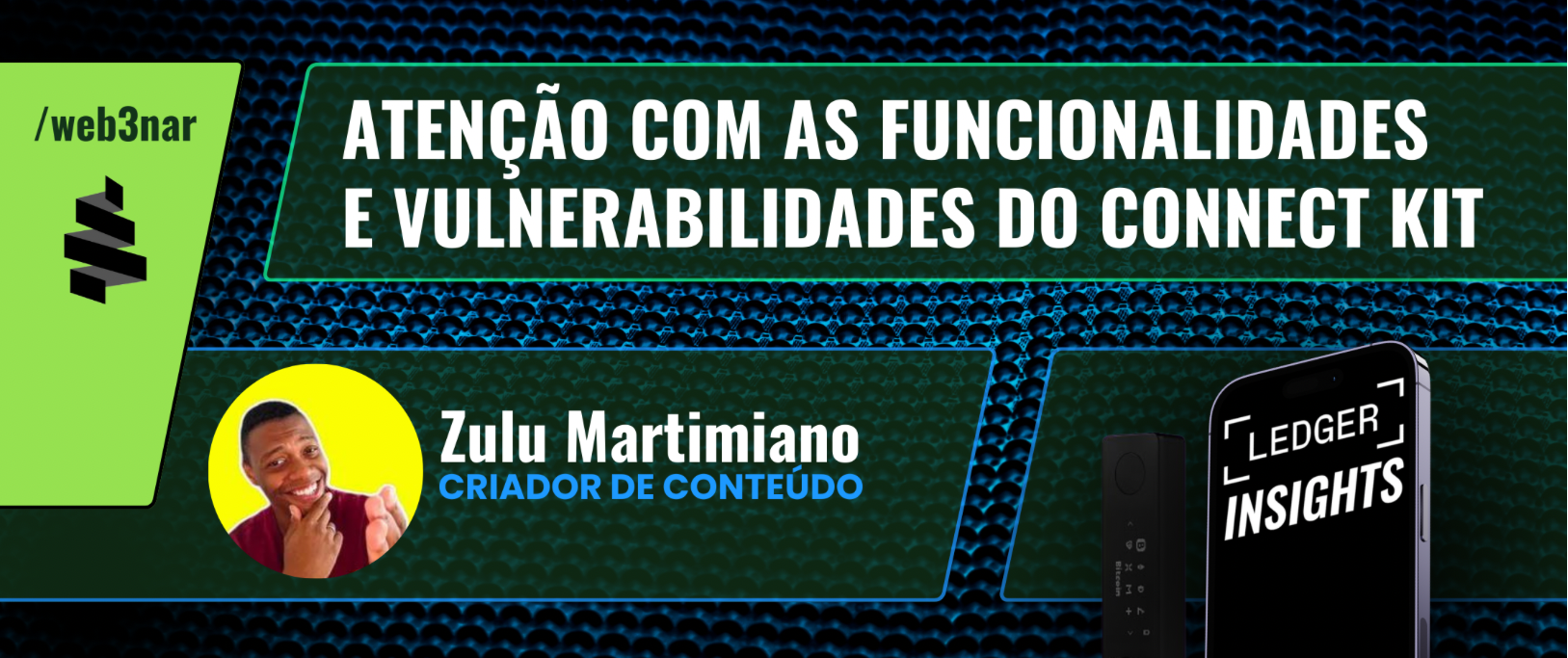 (19/12) #web3nar Atenção com as funcionalidades e vulnerabilidades do Ledger Connect Kit