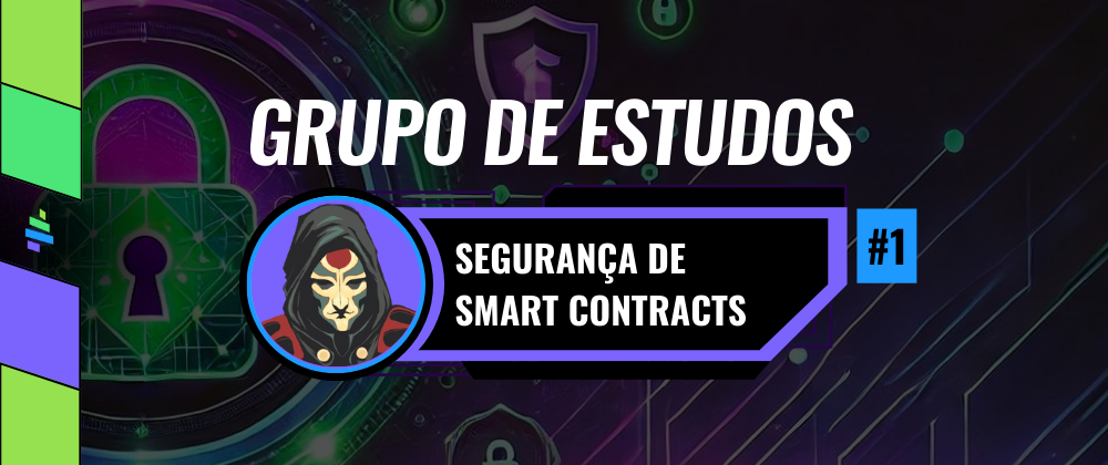 Grupo de Estudos de Segurança de Smart Contracts #1